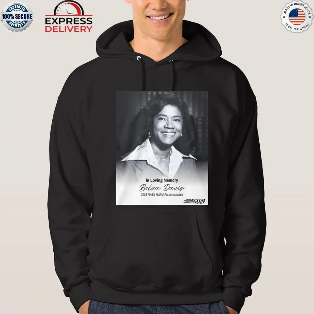 In Loving Memory Belva Davis 2008 Nabj Hall Of Fame Inductee Shirt