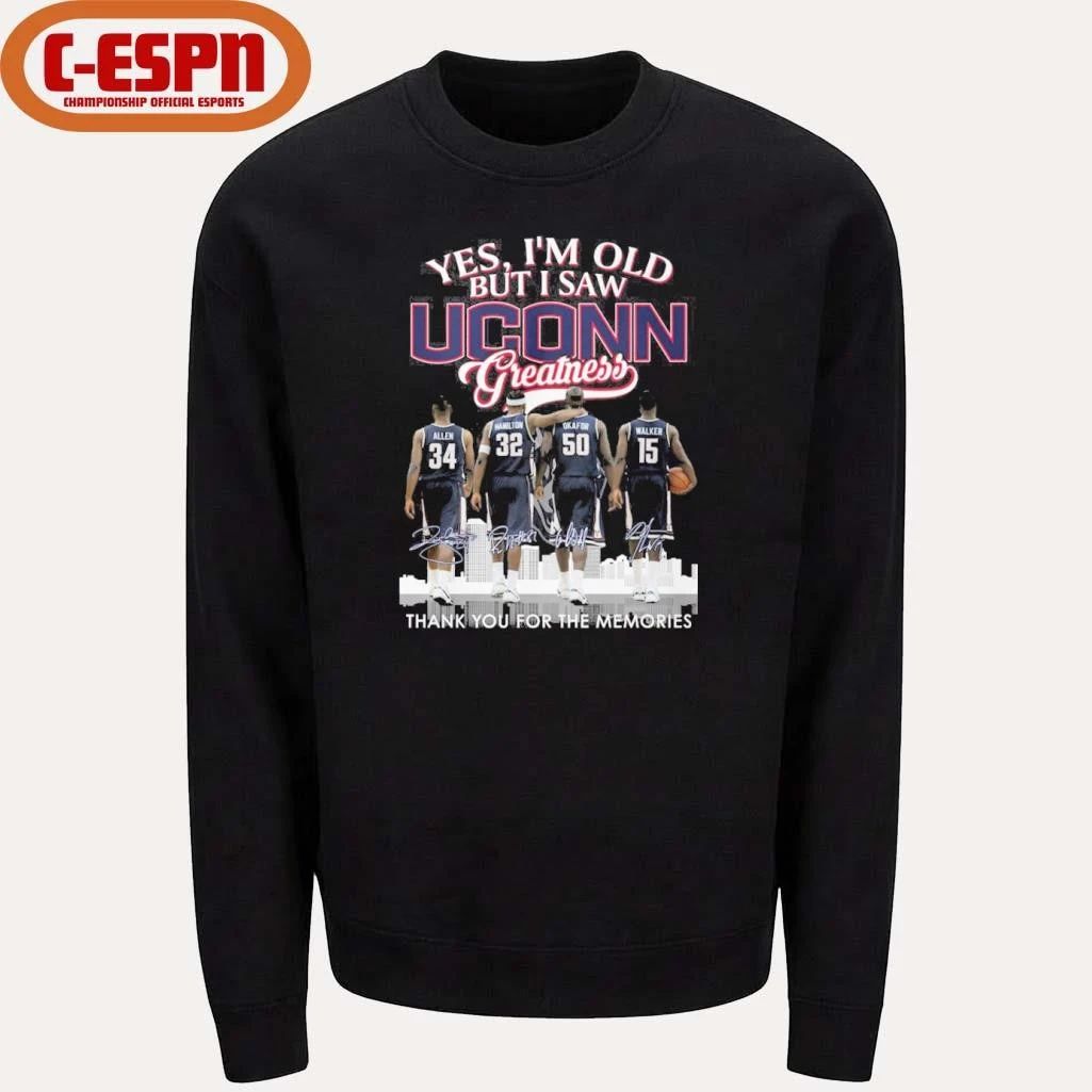 Yes, I’m Old But I Saw Uconn Men’s Basketball Greatness Shirt