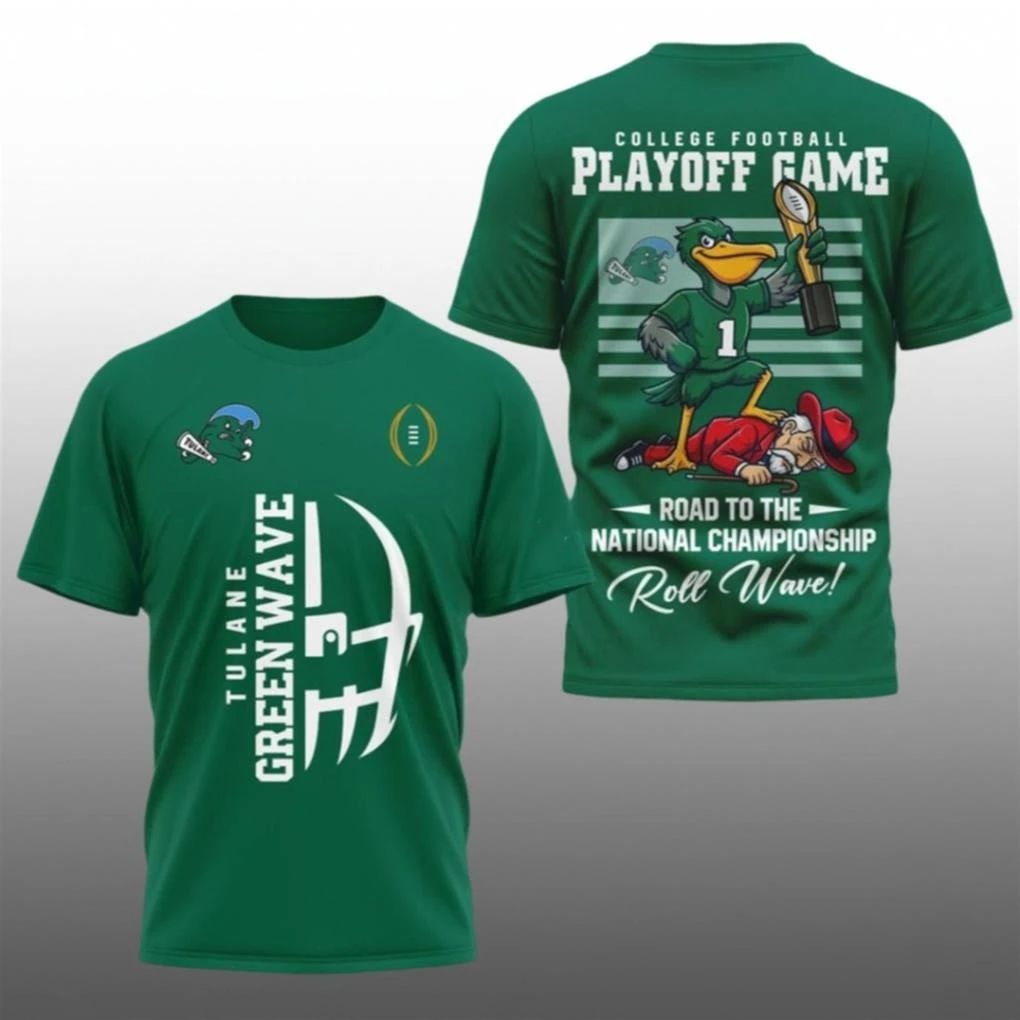 2025 Tulane Green Wave CFP Road To The National Championship Roll Wave Shirt