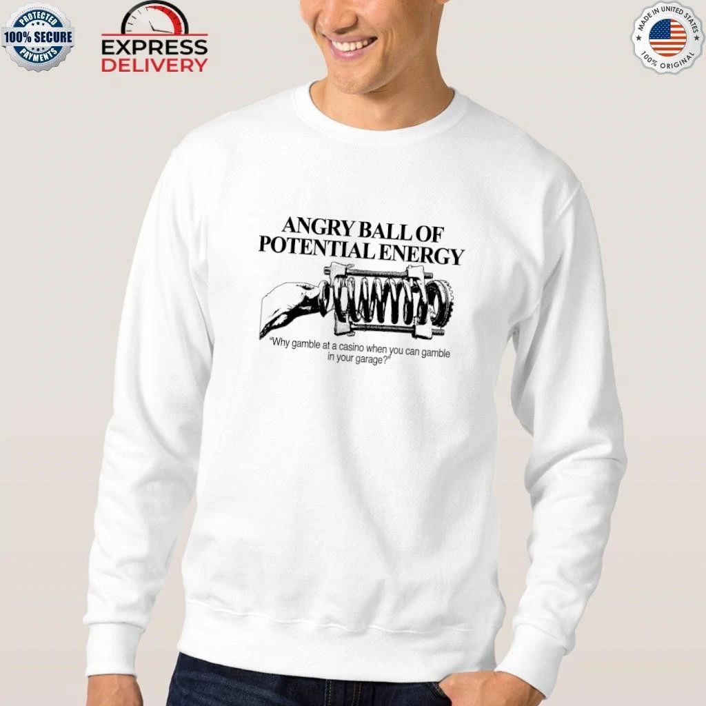 Angry Ball Of Potential Energy Shirt