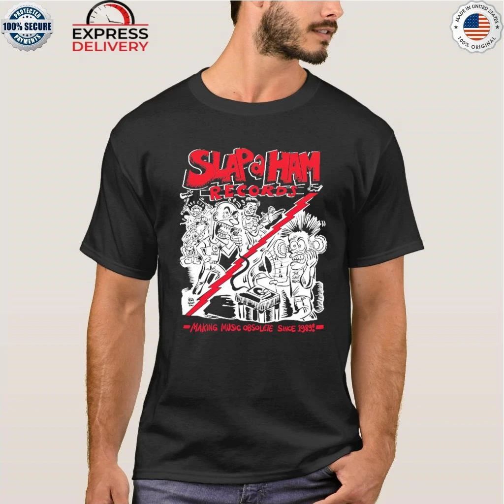 Slap A Ham Records Making Music Obsolete 2025 Shirt