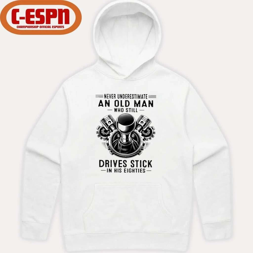 Never Underestimate An Old Man Who Still Drives Stick In His Eighties 2026 T-Shirt