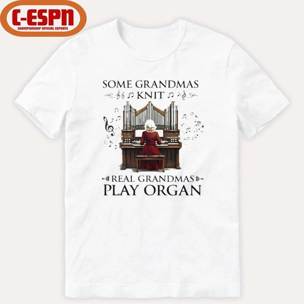 Some Grandmas Knit Real Grandmas Play Organ Shirt