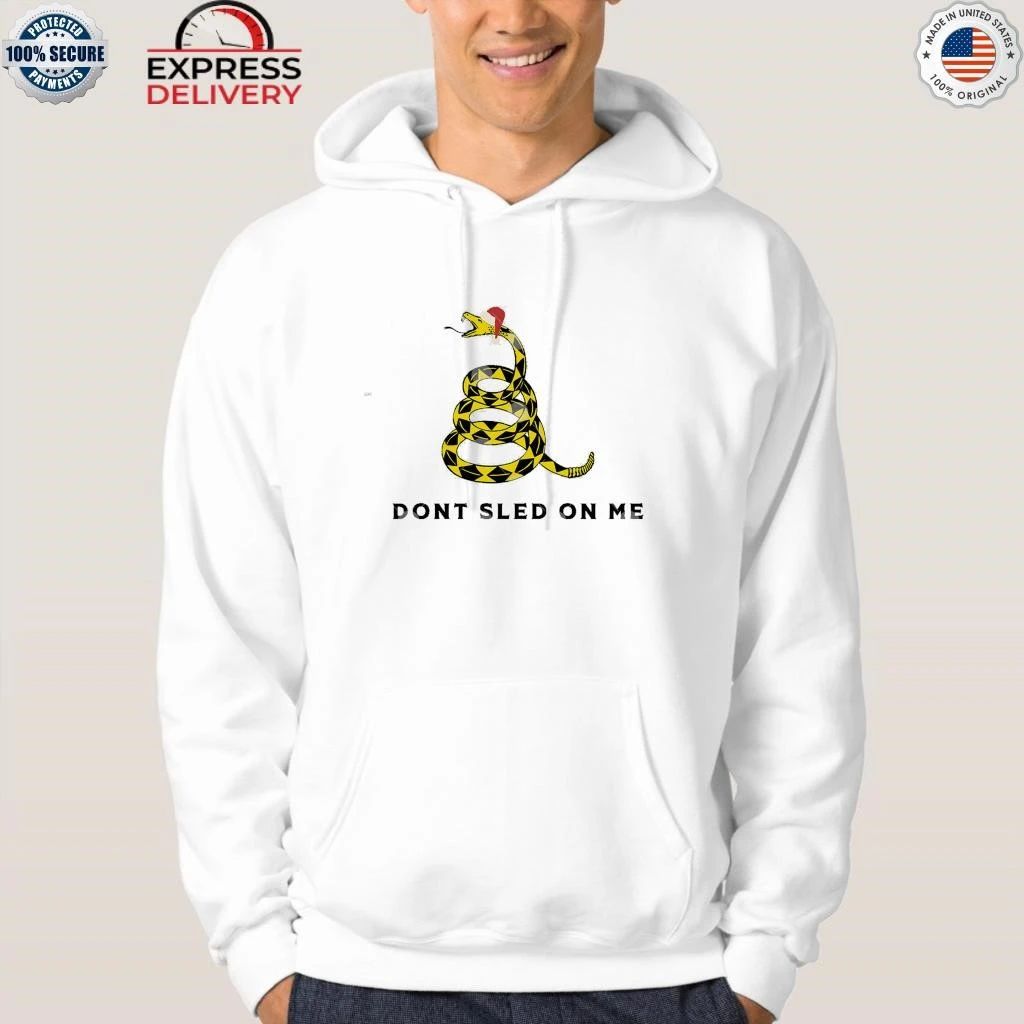 Don’t Sled On Me Funny Christmas Shirt