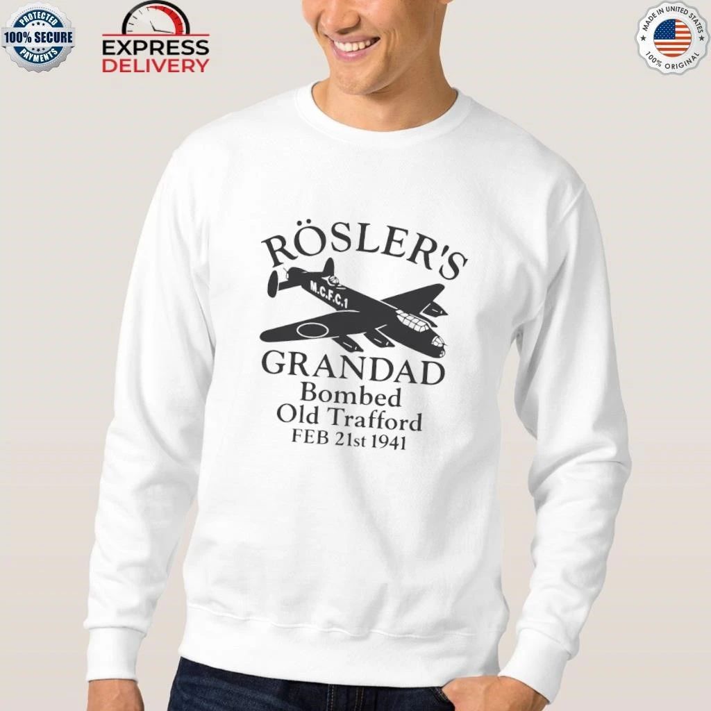 Rosler’s Grandad Bombed Old Trafford 1941 Shirt