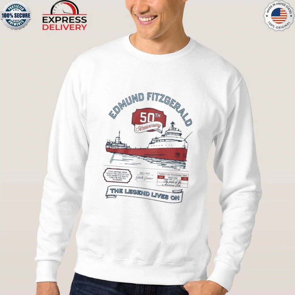 Edmund Fitzgerald 50Th Anniversary The Legend Lives On Shirt