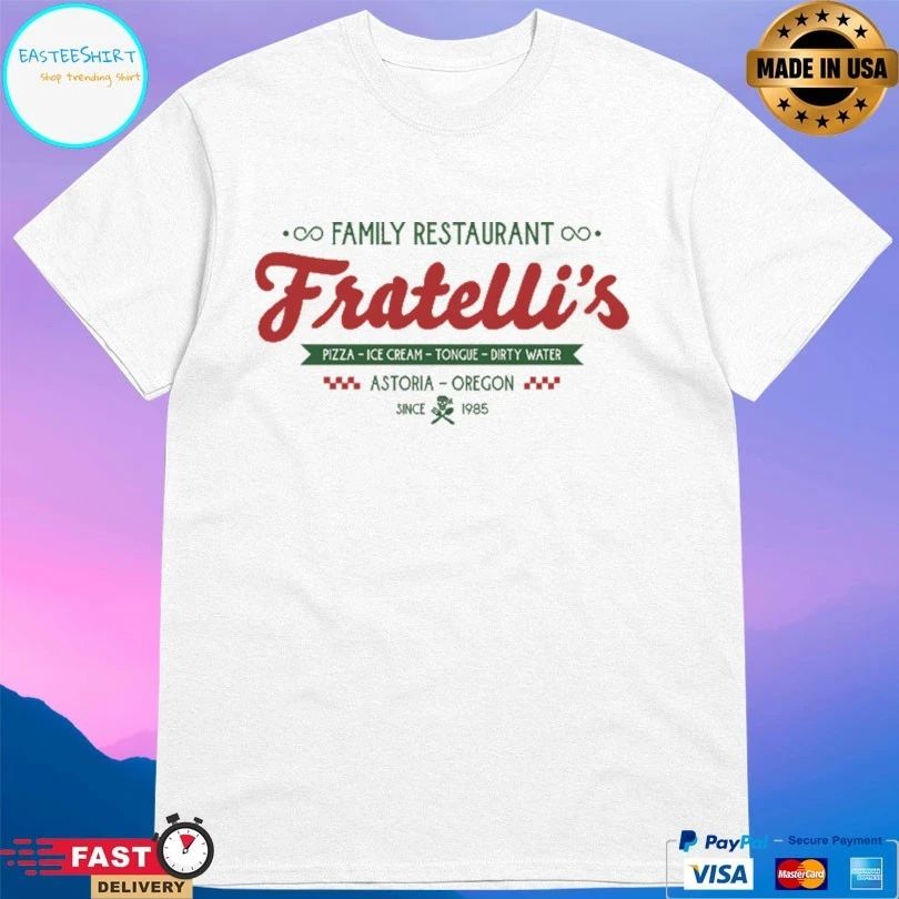 Family Restaurant Fratelli’s Pizza Ice Cream Tongue Dirty Water Astoria Oregon Since 1985 T-shirt