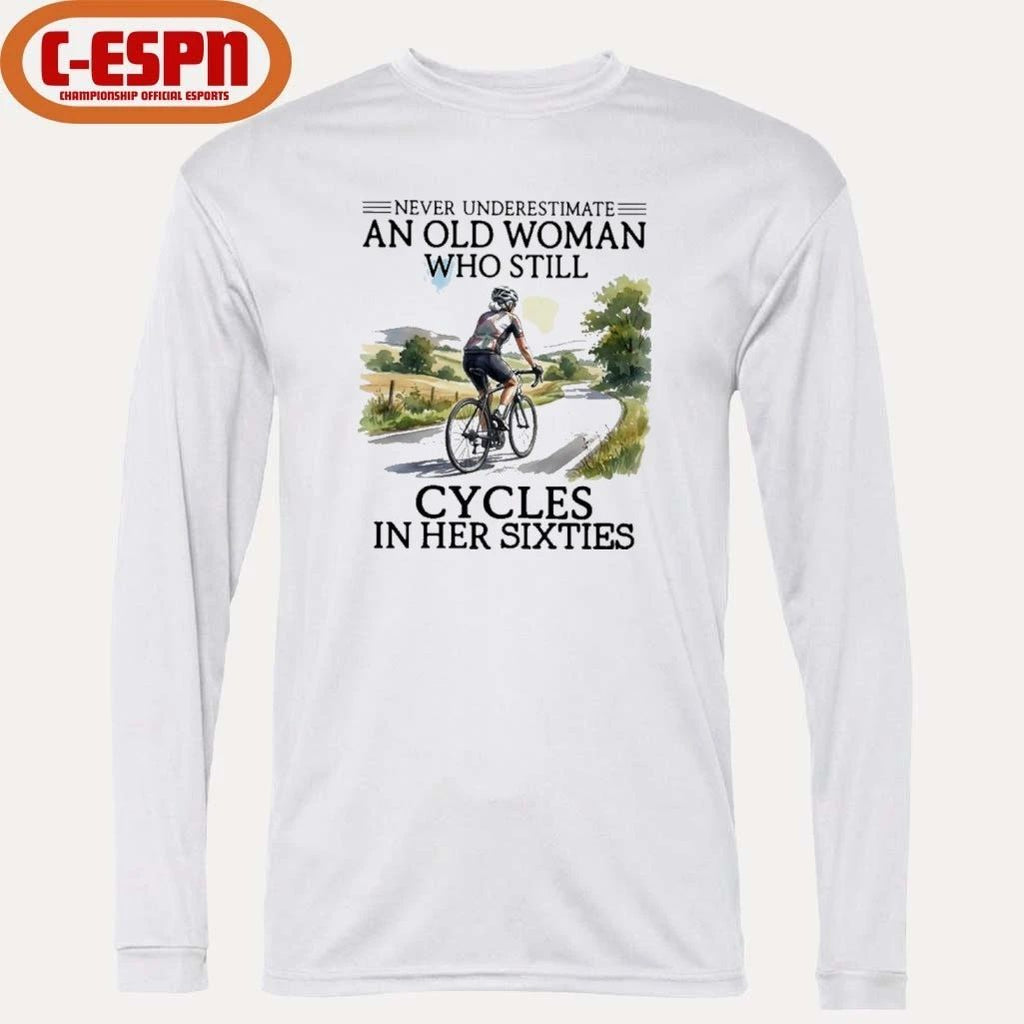 Never Underestimate An Old Woman Who Still Cycles In Her Sixties Classic T-Shirt