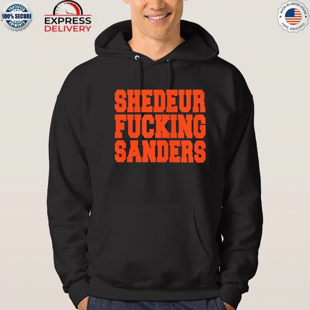 Shedeur Fucking Sanders Shirt