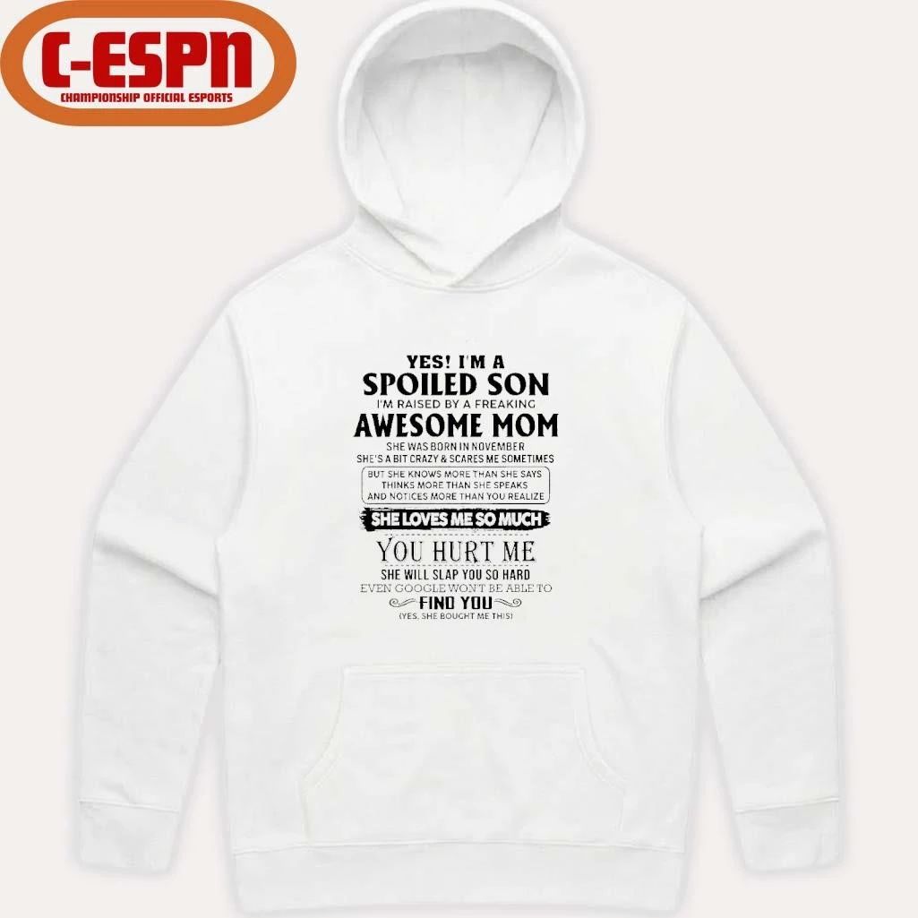 Yes, I’m A Spoiled Son Awesome Mom She Was Born In November 2026 Shirt