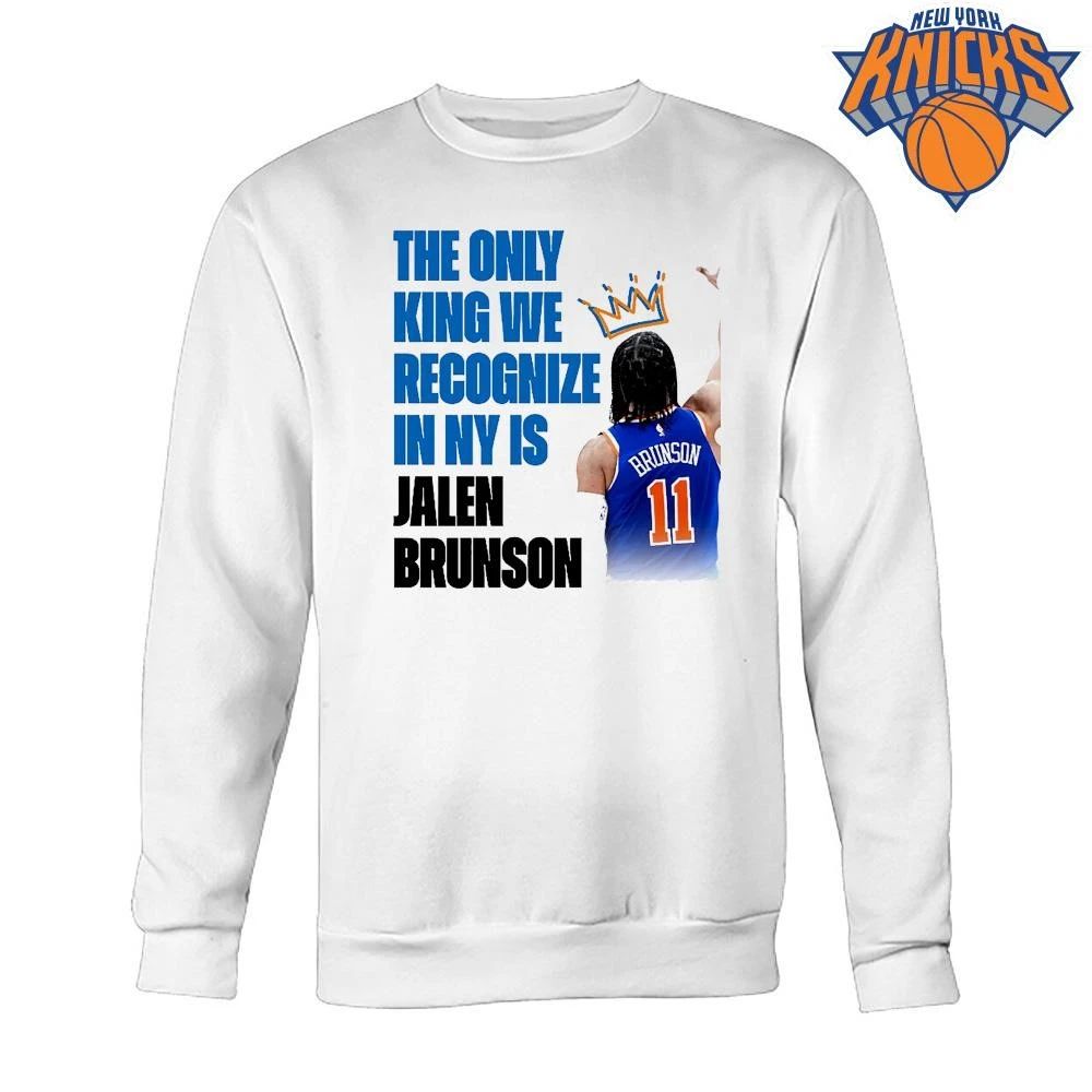 The Only King We Recognize In NY Is Jalen Brunson New York Knicks Basketball Crown NBA Finals 2026 shirt