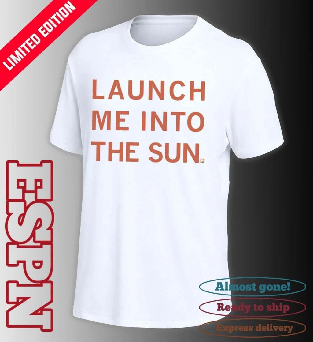 Launch Me Into The Sun Shirt