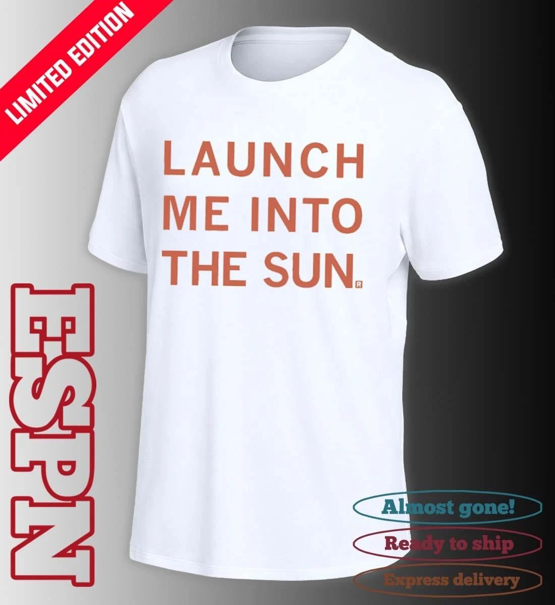 Launch Me Into The Sun Shirt