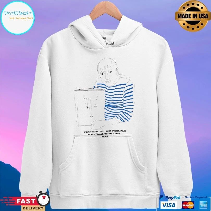 A Great Artist Steals Which Is Great For Me Because I Really Don’t Like To Draw Picasso T-shirt