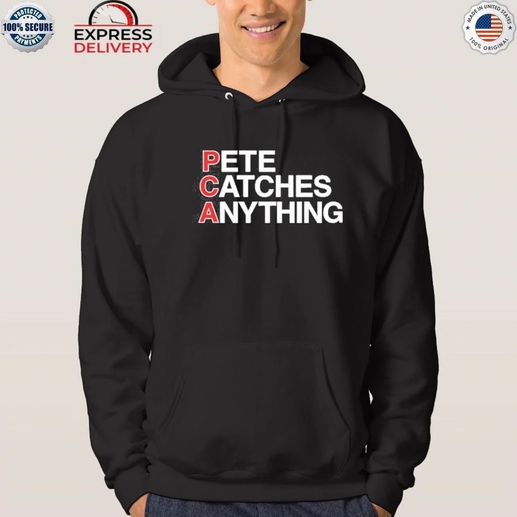 PCA Pete Catches Anything Shirt