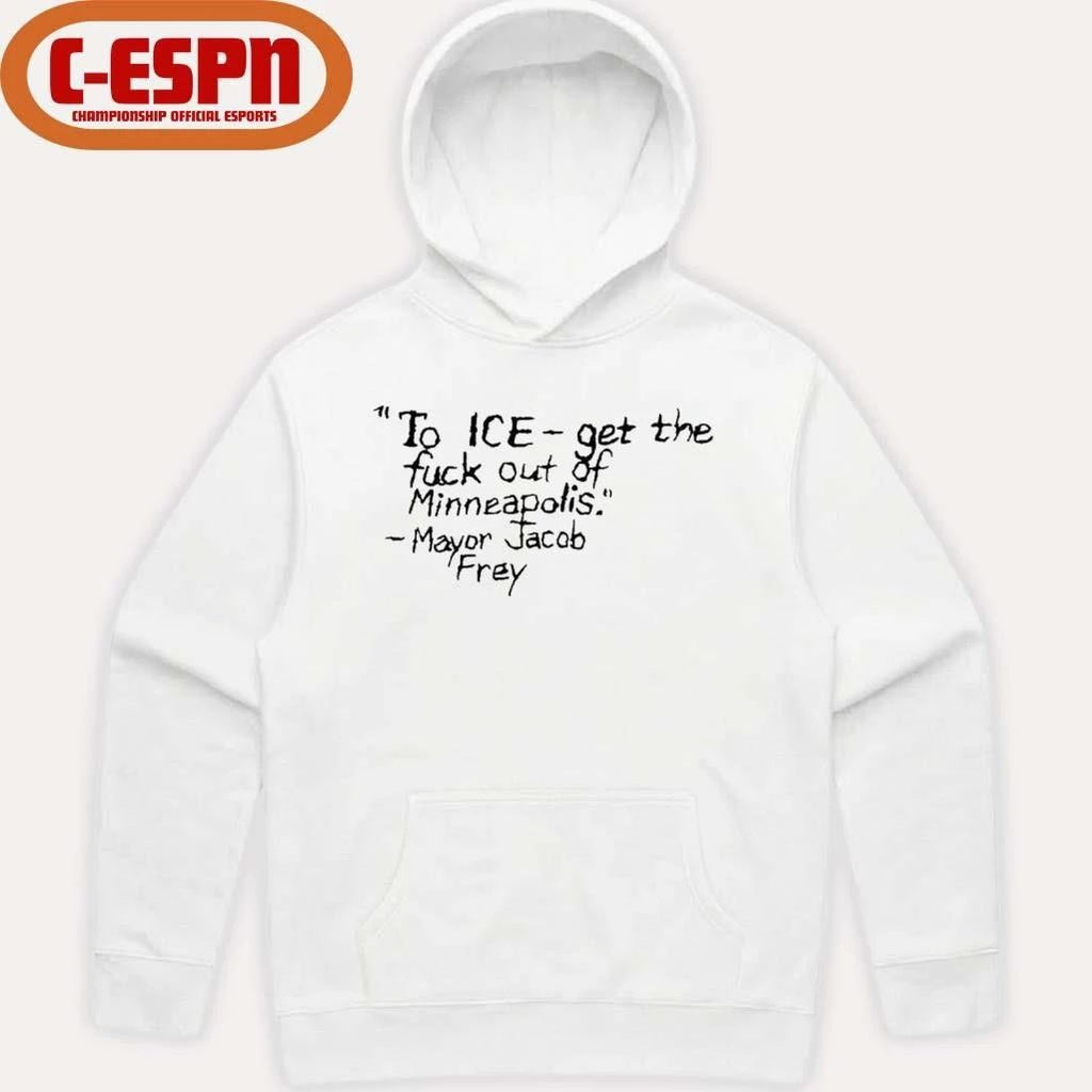 ICE Get the fuck of Minneapolis – Mayor Jacob Frey T-Shirt