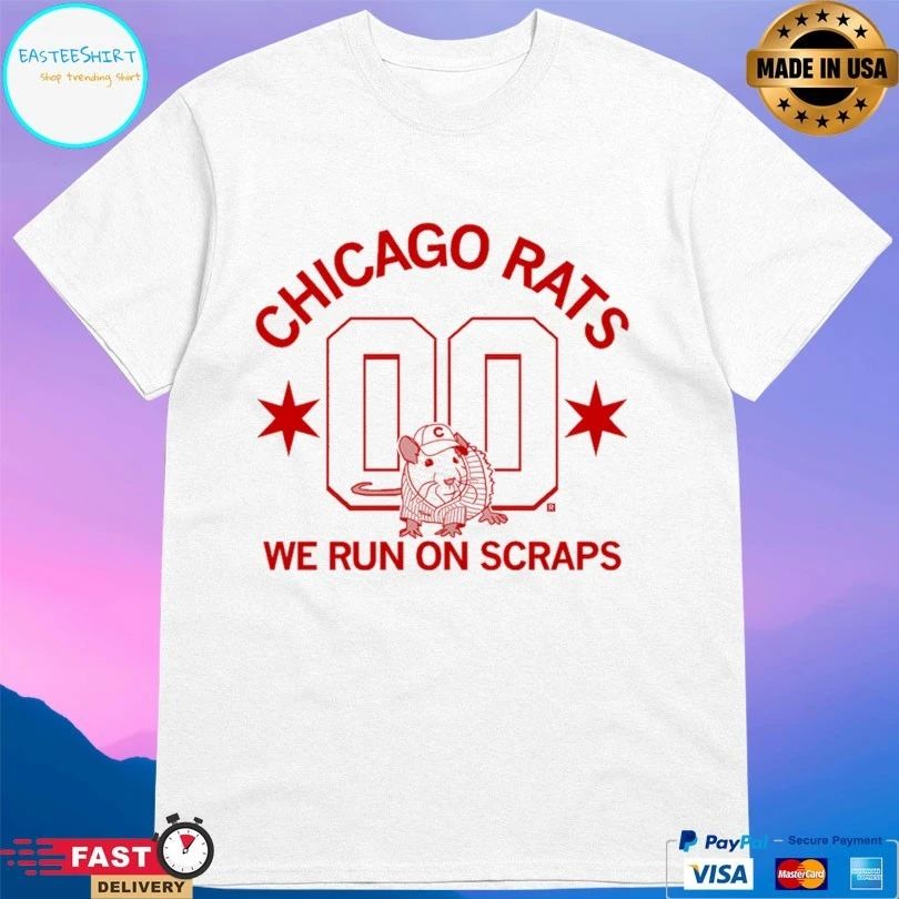 Chicago Rats We Run On Scraps T-shirt