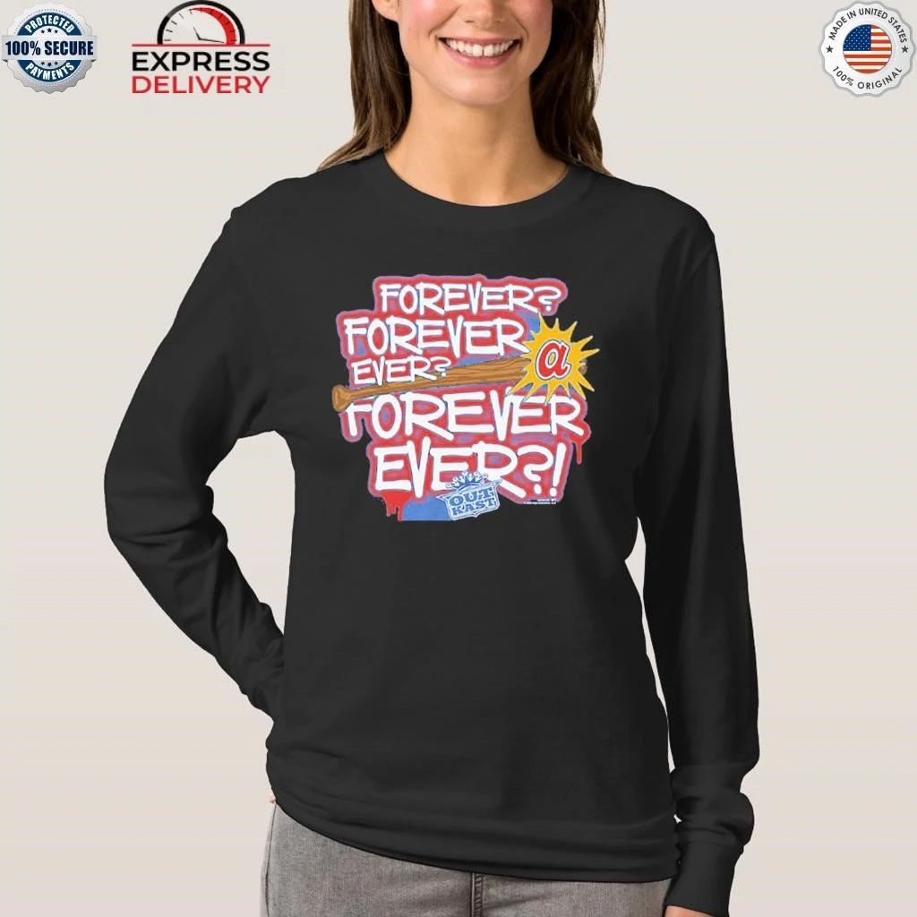 Atlanta Braves X Outkast Forever Ever Shirt