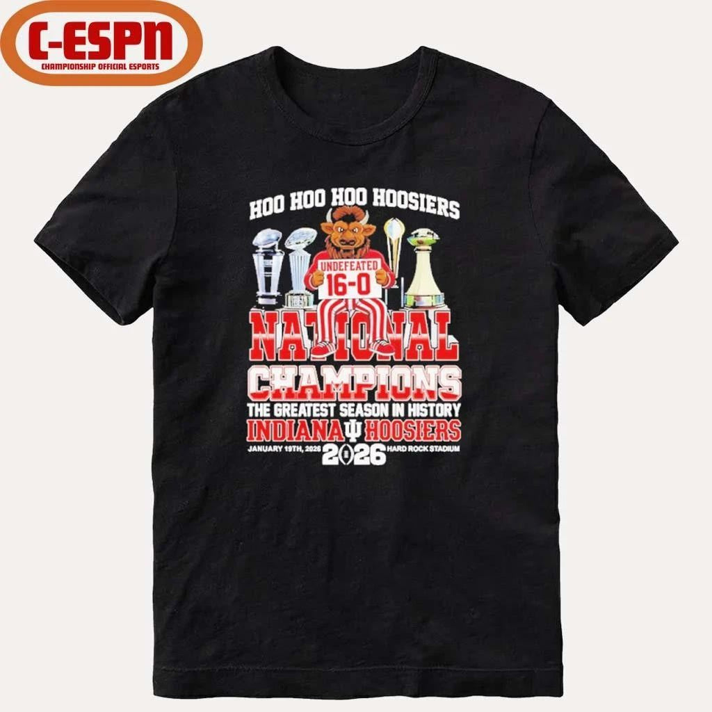 Hoo Hoo Hoo IU Hoosiers undefeated 16-0 National Champions the greatest season in history shirt