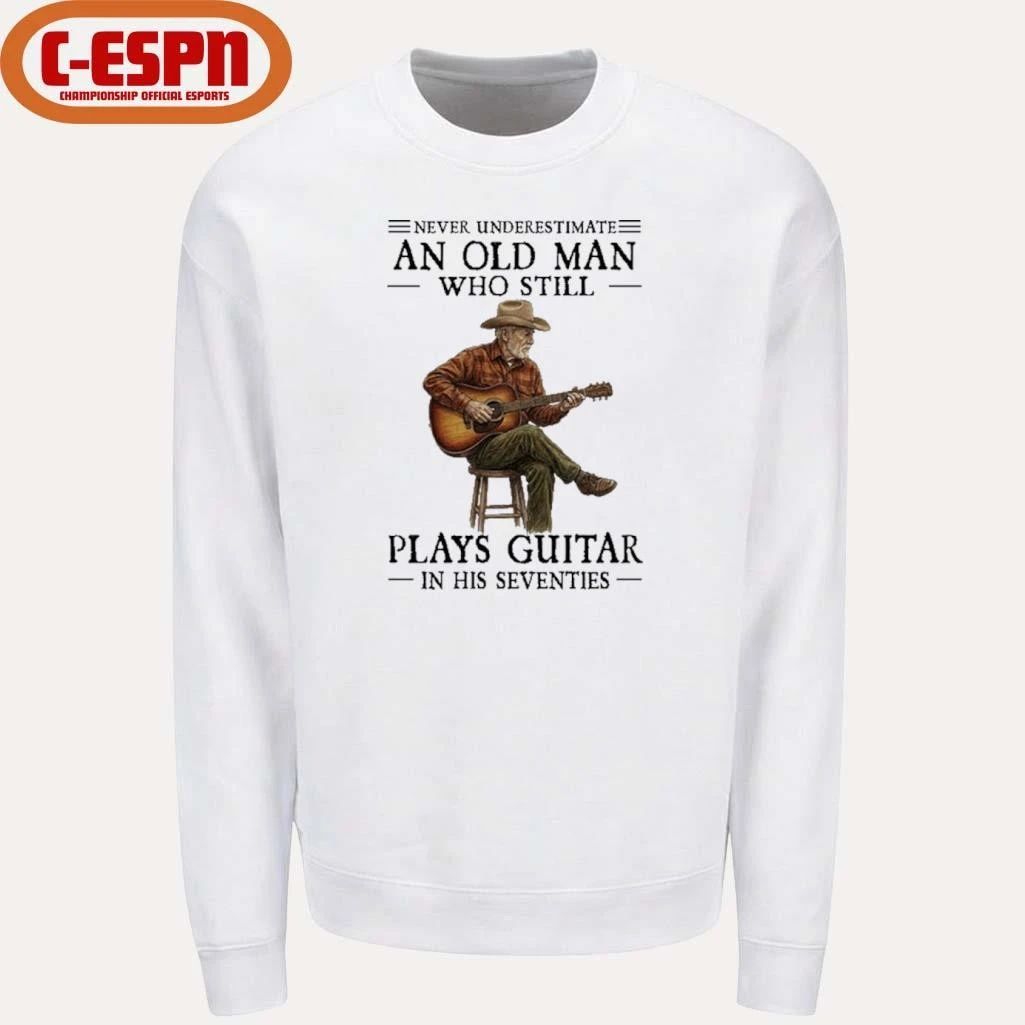 Never Underestimate An Old Man Who Still Plays Guitar In His Seventies 2026 Shirt