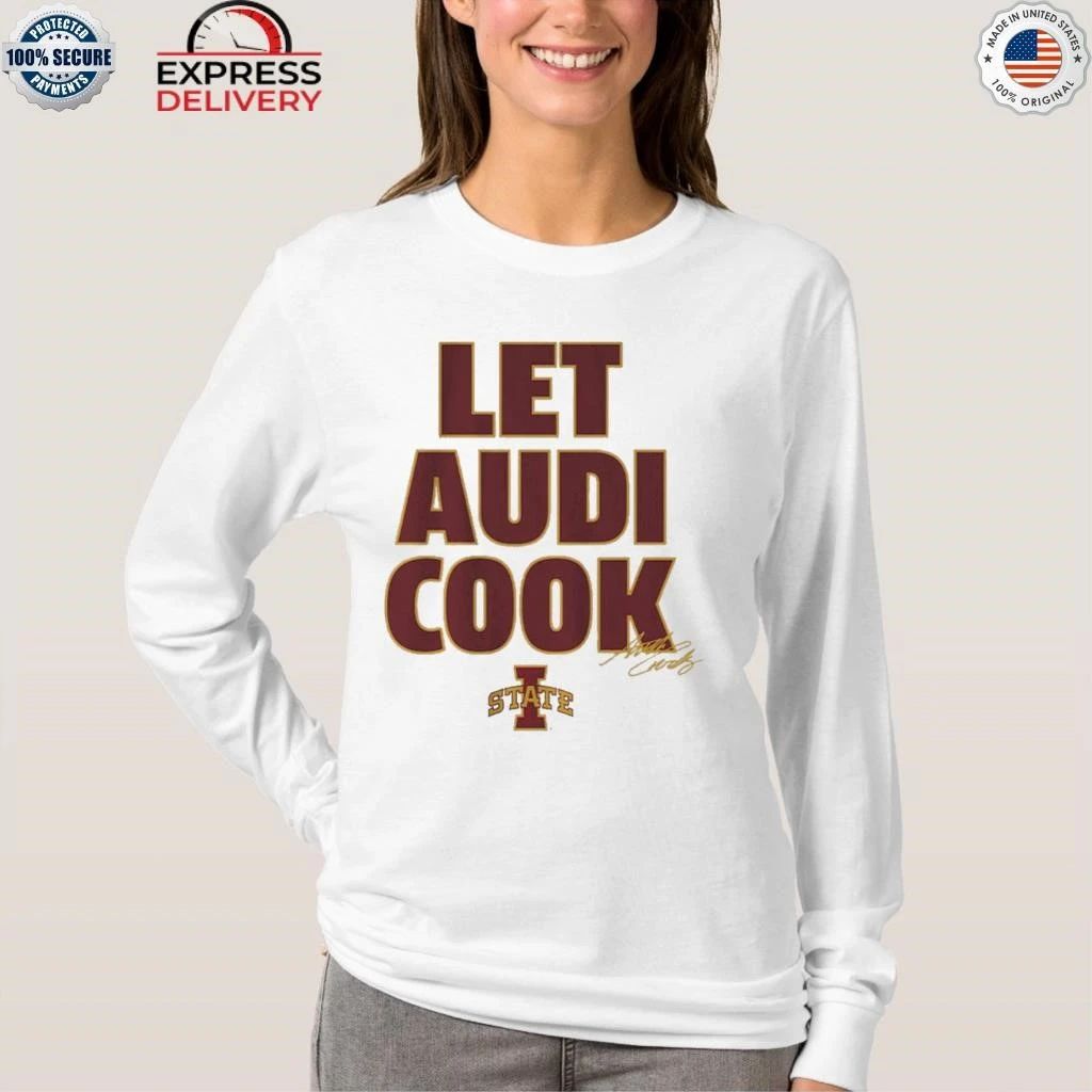 Iowa State Basketball Audi Crooks Let Audi Cook Shirt