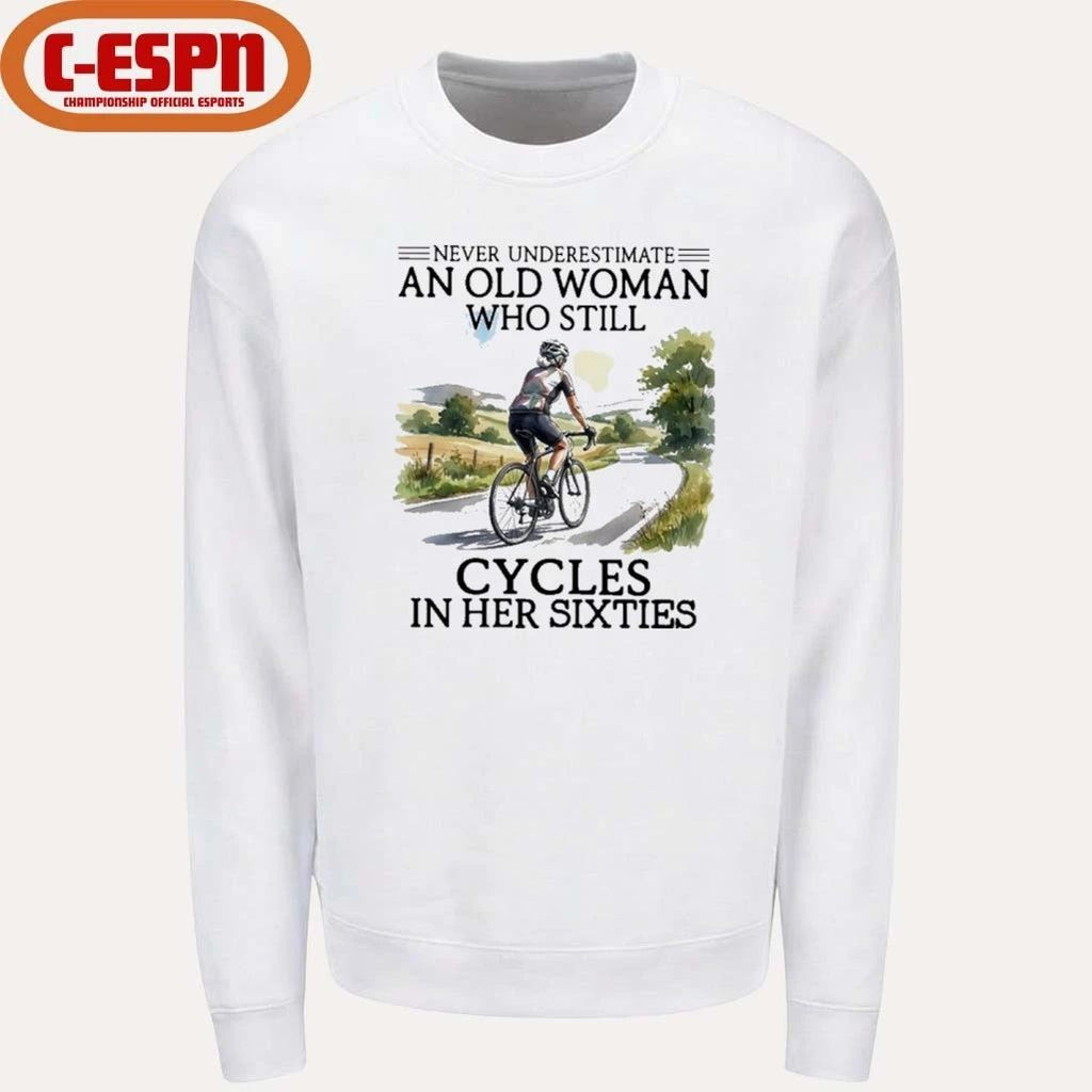 Never Underestimate An Old Woman Who Still Cycles In Her Sixties Classic T-Shirt
