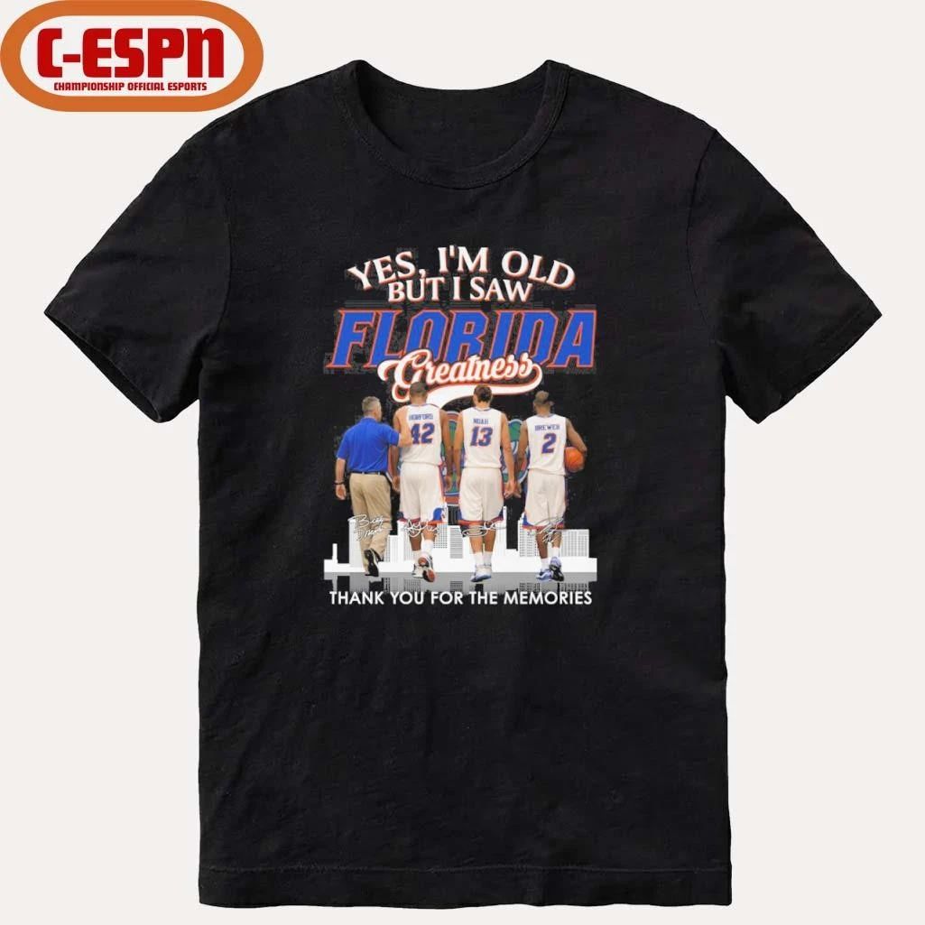 Yes, I’m Old But I Saw Florida Basketball Greatness 2026 Shirt