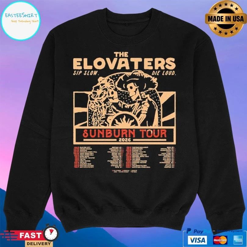 The Elovaters Sip Slow Die Loud Sunburn Tour 2026 T-shirts