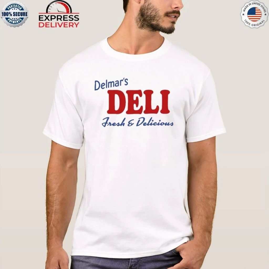 Delmar’s Deli Fresh & Delicious Shirt