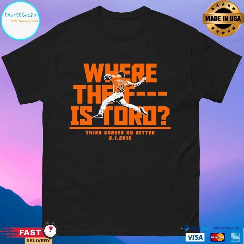 Where The Fuck Is Toro Third Career No Hitter 9 1 2019 T-shirt