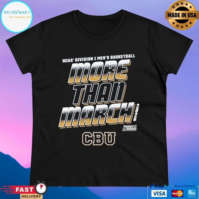 California Baptist Lancers 2026 NCAA Division I Men’s Basketball More Than March T-shirts