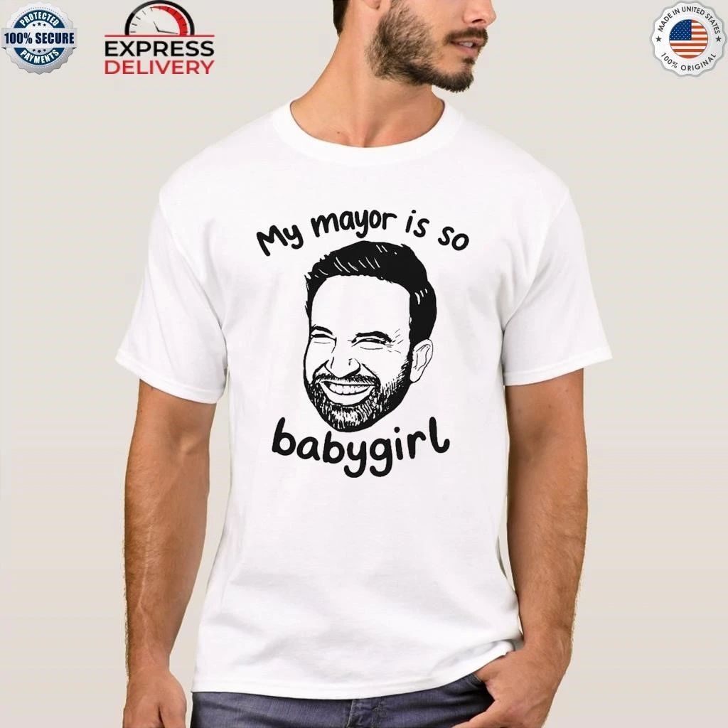 My Mayor Is So Babygirl Shirt