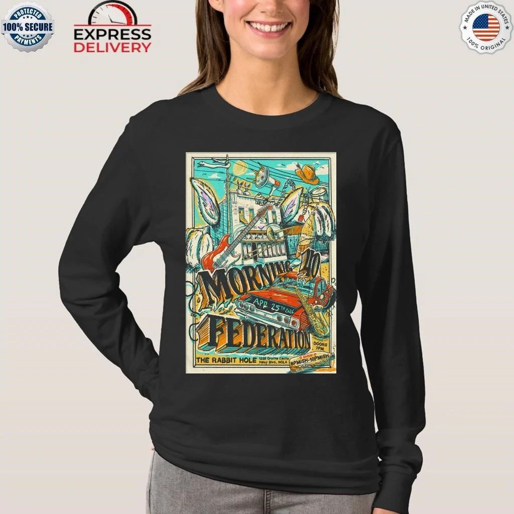 Morning 40 Federation The Rabbit Hole New Orleans LA Apr 25 2026 Shirt