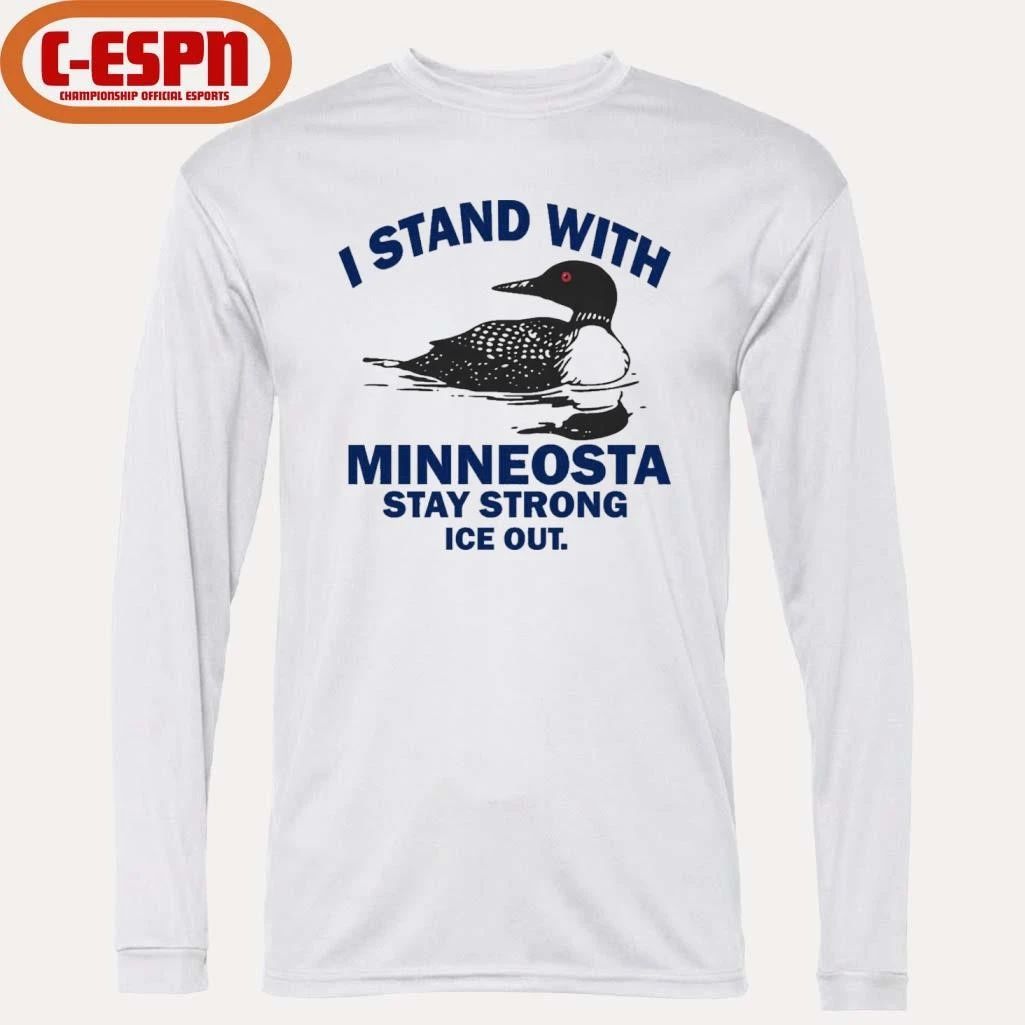 I Stand With Minnesota Stay Strong ICE Out T-Shirt