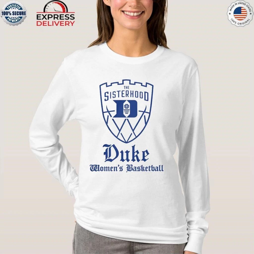 Duke Women’s Basketball The Sisterhood Shirt