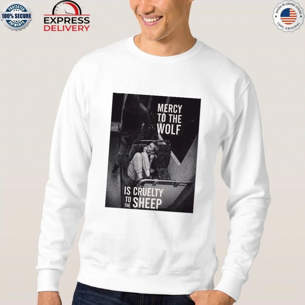 Mercy To The Wolf Is Cruelty To The Sheep Iryna Zarutska Shirt