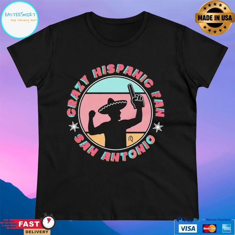 San Antonio Crazy Hispanic Fan T-shirts