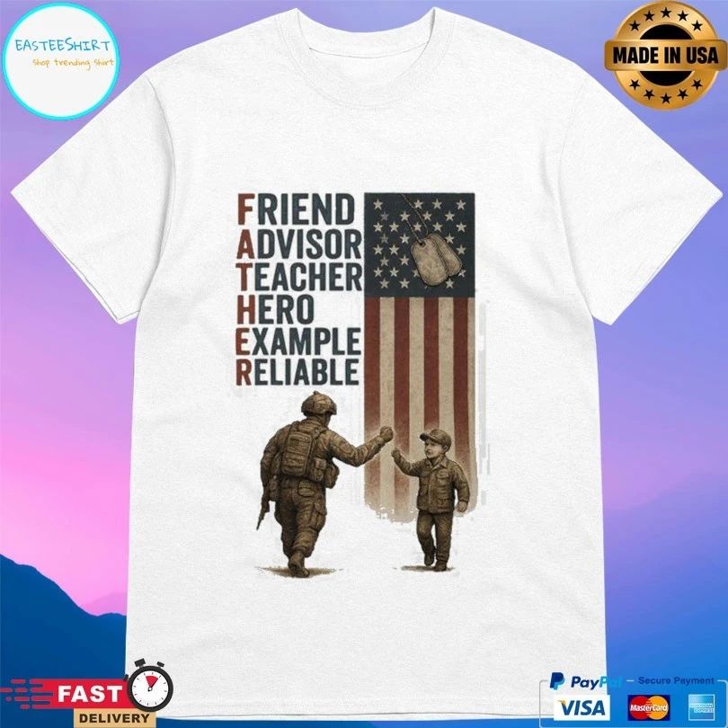 Father Friend Advisor Teacher Hero Example Reliable T-shirt
