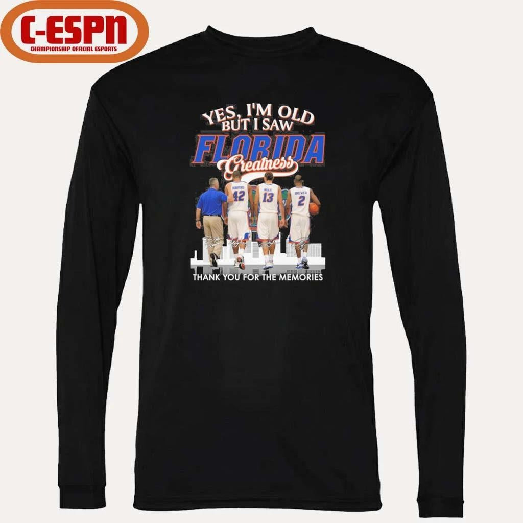 Yes, I’m Old But I Saw Florida Basketball Greatness 2026 Shirt
