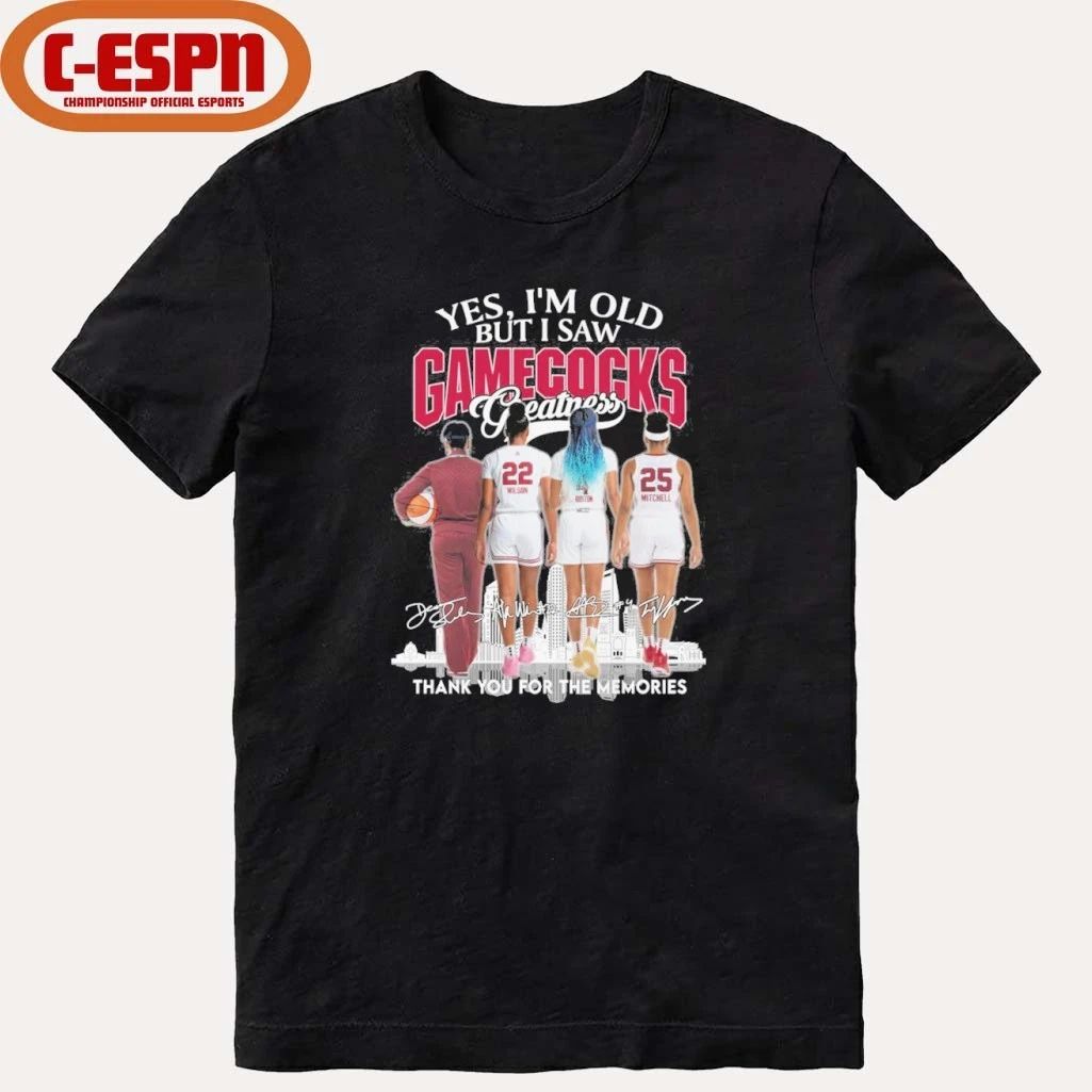 Yes, I’m Old But I Saw South Carolina Women’s Basketball Greatness Shirt