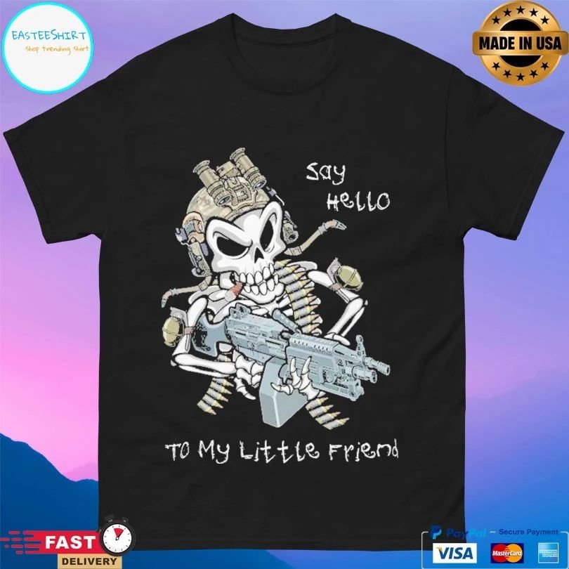 Say Hello To My Little Friend Skeleton T-shirt