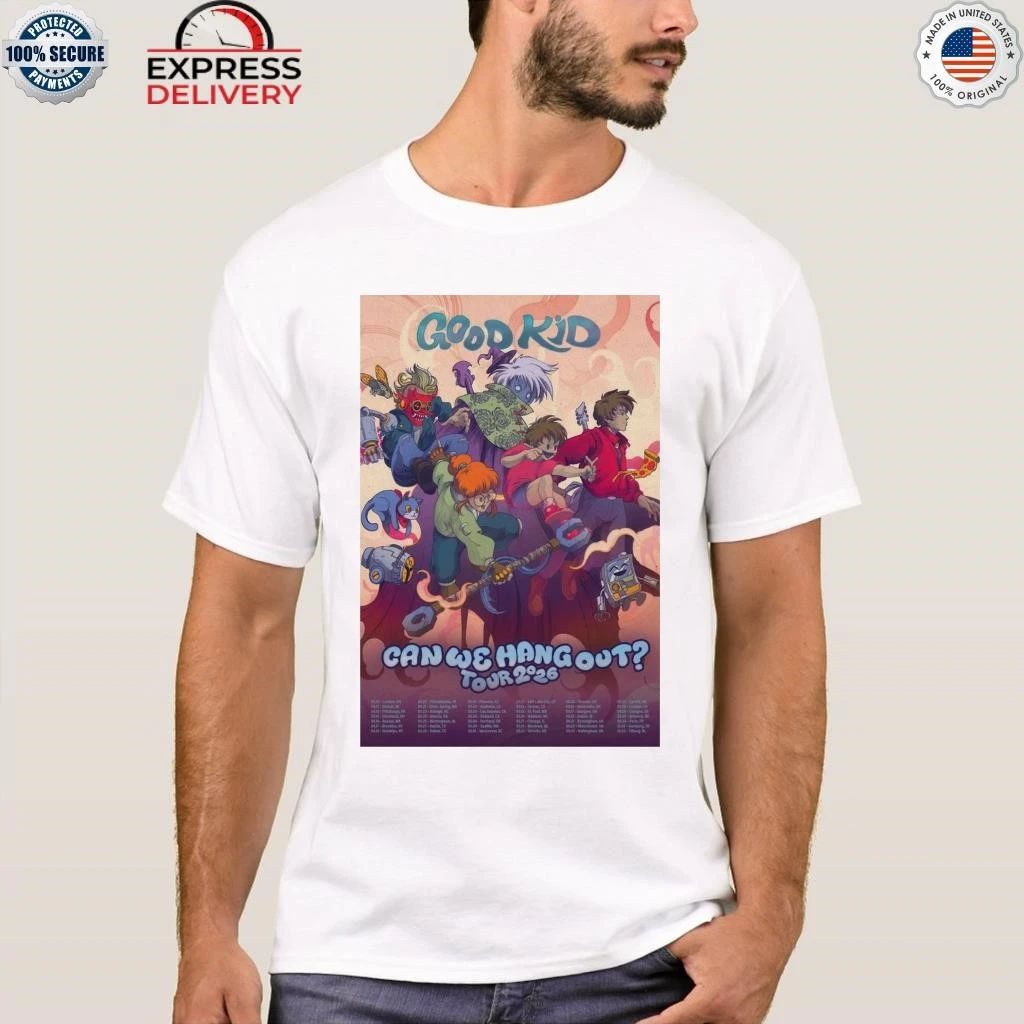 Can We Hang Out 2026 Tour Good Kid Shirt