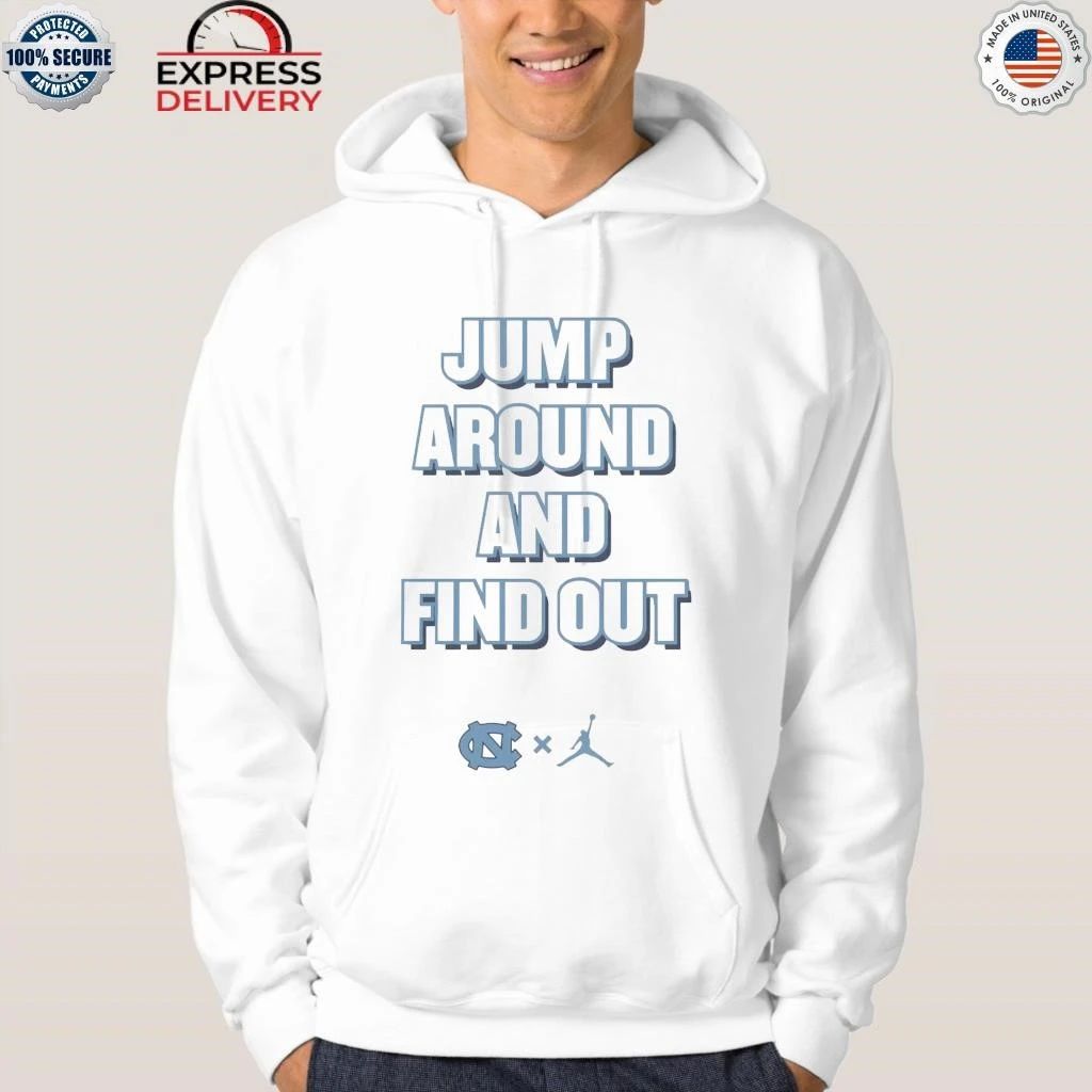 Jump Around and Find Out Shirt