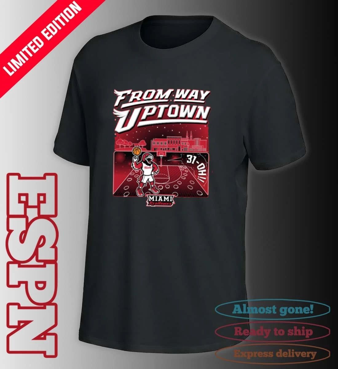 Miami RedHawks Men’s Basketball 31-OH From Way Uptown Shirt