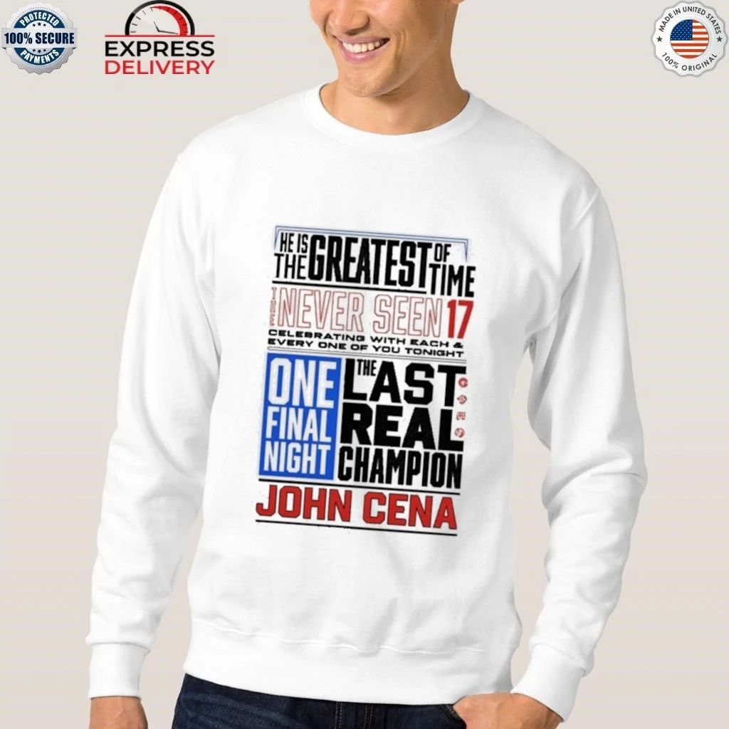 John Cena Never Seen 17 Phrase Shirt