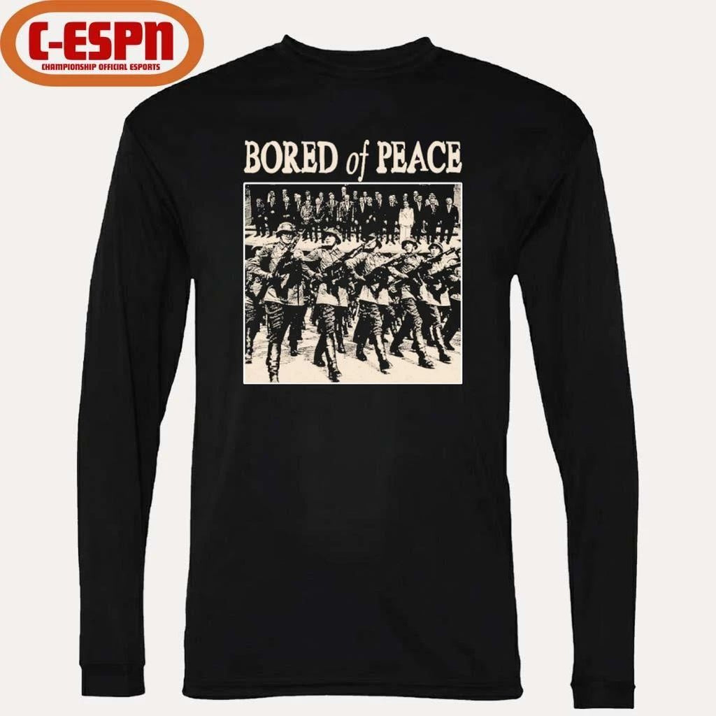 BORED of PEACE Anti Trump Shirt