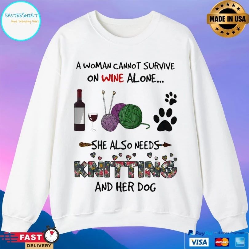 A Woman Cannot Survive On Wine Alone She Also Needs Kiting And Her Dogs T-shirt