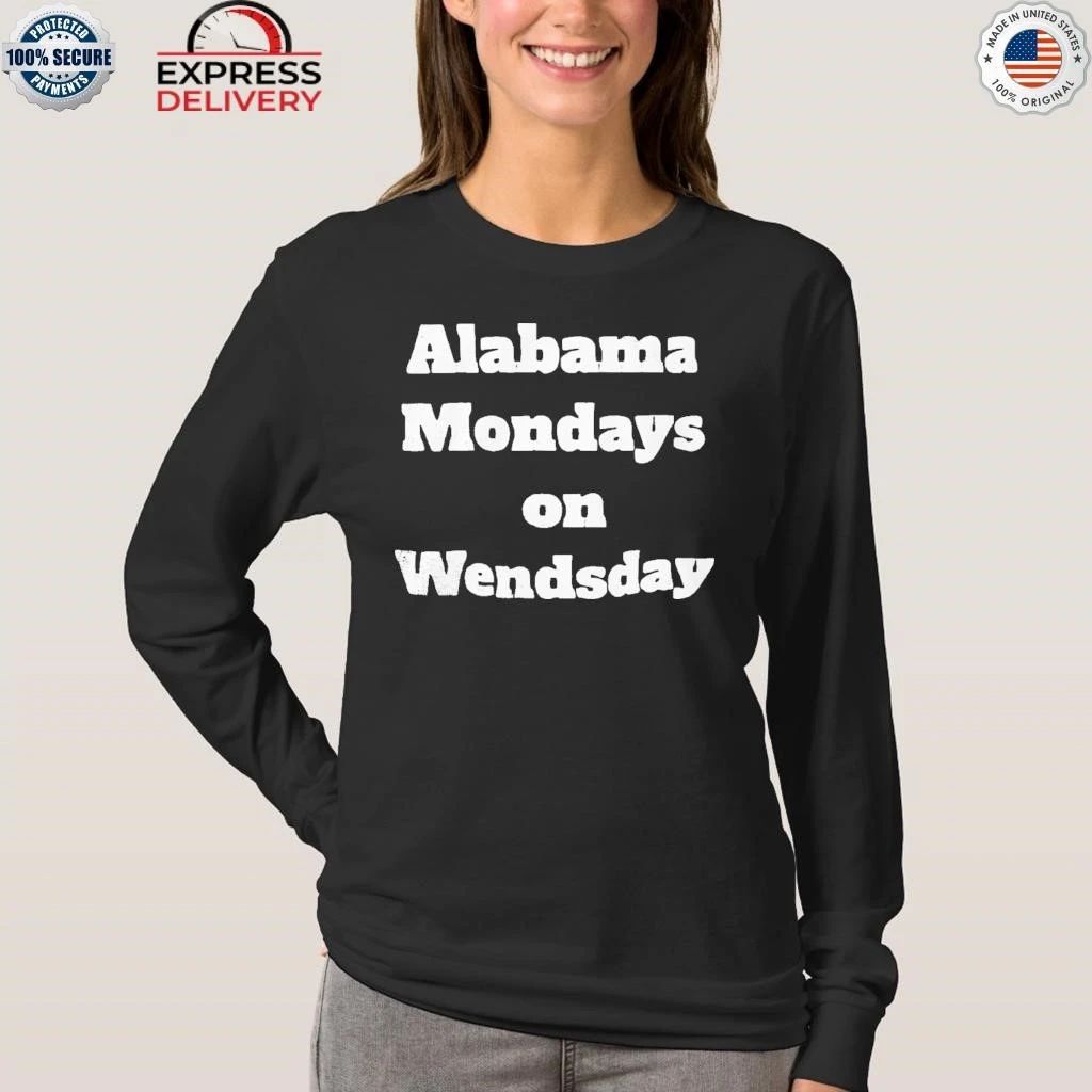 Alabama Mondays On Wednesday Shirt
