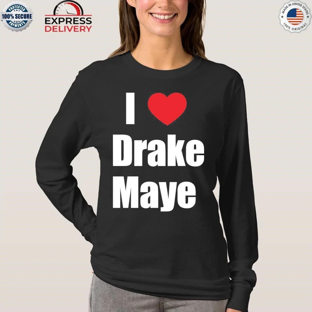 Will Campbell I Love Drake Maye Shirt