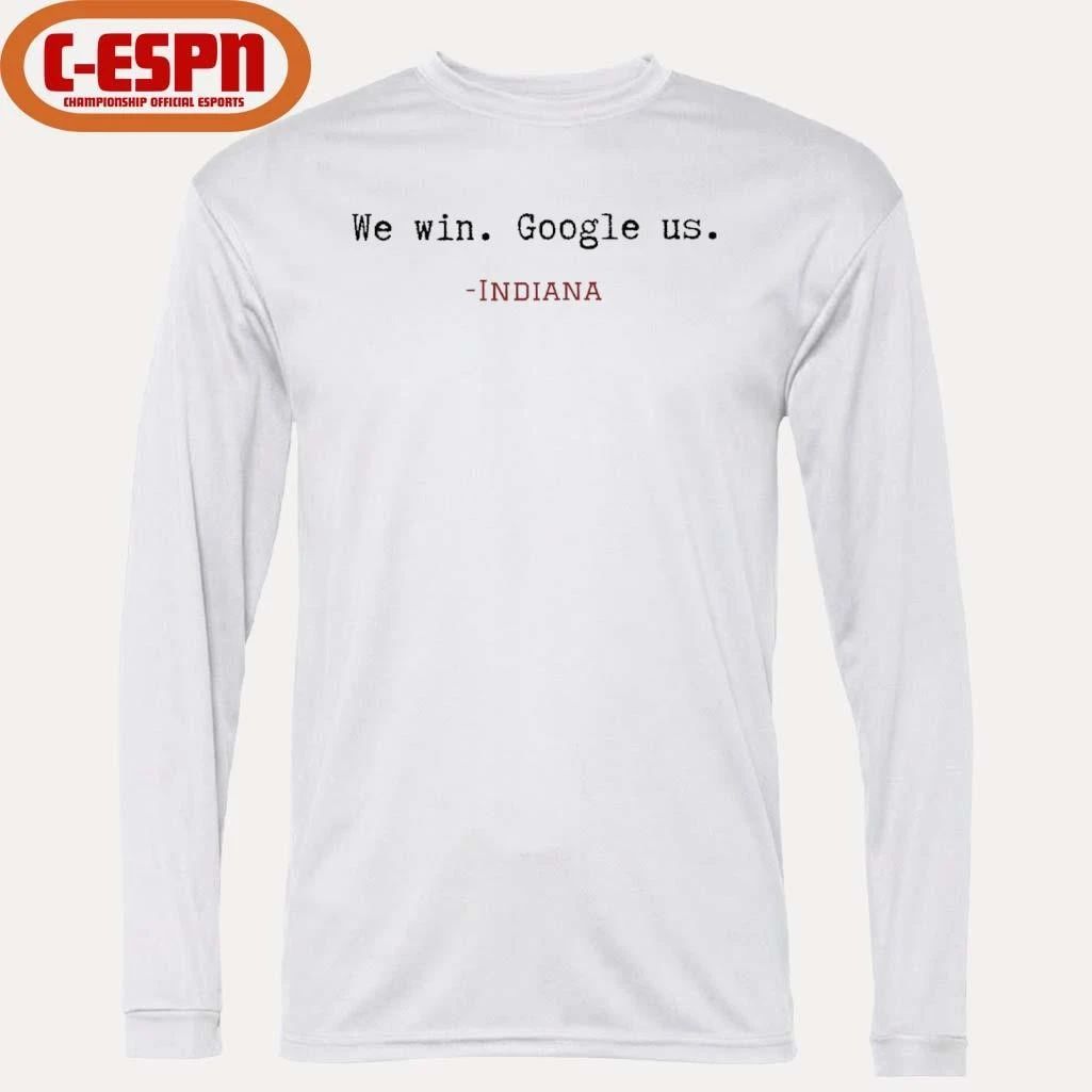 We Win, Google Us Indiana Football Shirt